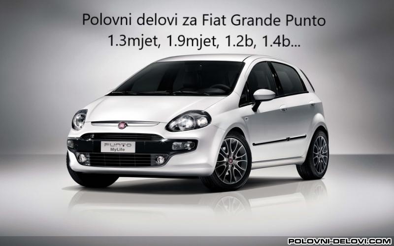 Fiat  Grande Punto 1.2.1.4.1.3.1.6 Kompletan Auto U Delovima