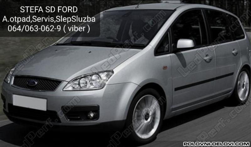 Ford  C-Max 04-10 Polovni Delovi