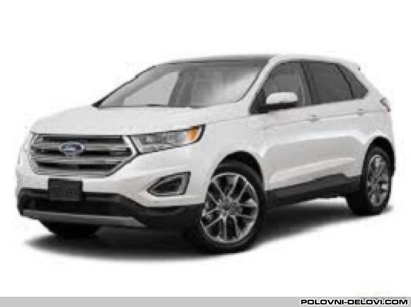 Ford  Edge NOVI NAVEDENI DELOVI Karoserija