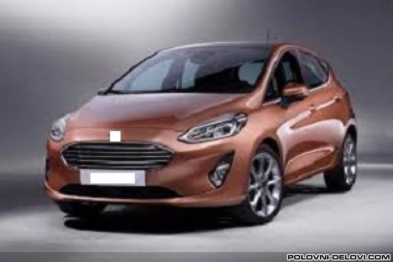 Ford  Fiesta NOVI NAVEDENI DELOVI Karoserija