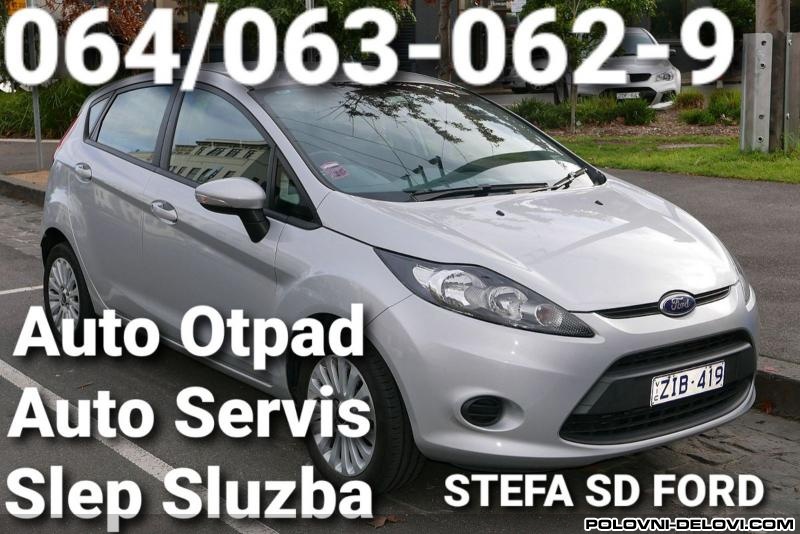 Ford  Fiesta Svi Modeli  Kompletan Auto U Delovima