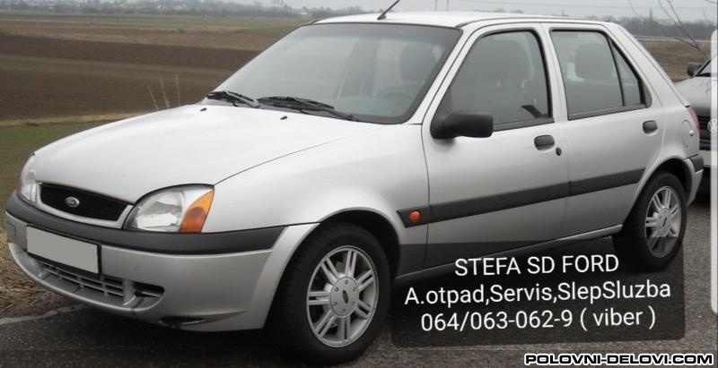 Ford  Fiesta Svi Modeli  Kompletan Auto U Delovima