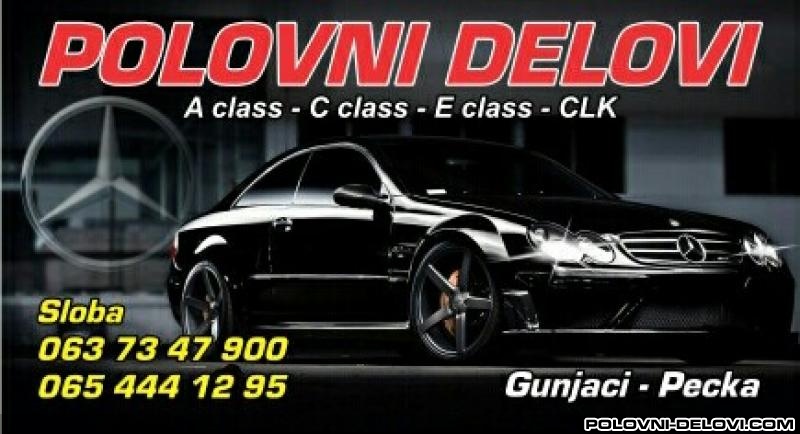 Mercedes  A .B.C.E.CLK.SLK Kompletan Auto U Delovima