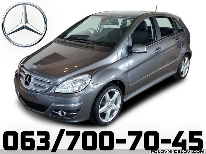 Mercedes  B 200 Class W245 W246 Kompletan Auto U Delovima