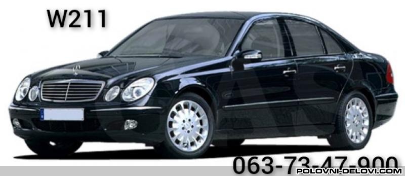 Mercedes  E 200 .E220.E240.E270.E320 Kompletan Auto U Delovima