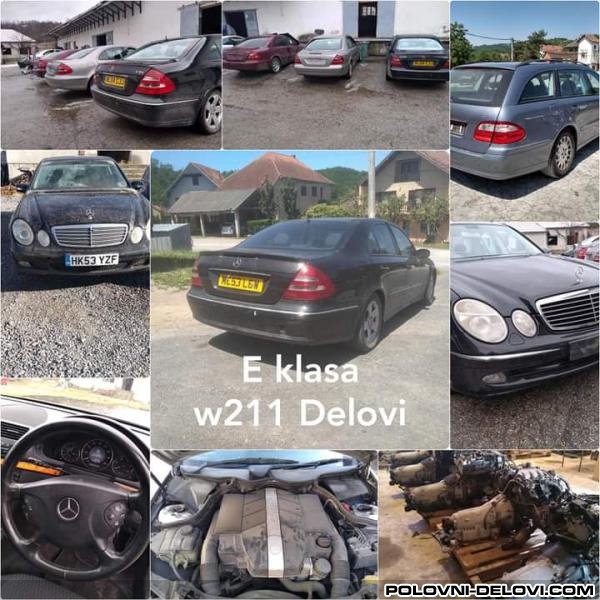 Mercedes  E 200 .E220.E240.E270.E320 Kompletan Auto U Delovima