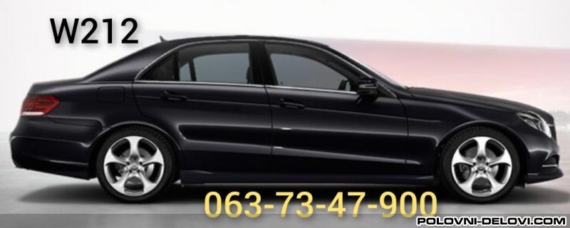 Mercedes  E 200 .E220.E250.E350... Kompletan Auto U Delovima