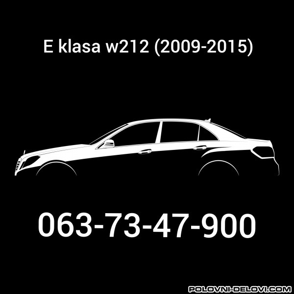 Mercedes  E 200 .E220.E250.E350... Kompletan Auto U Delovima
