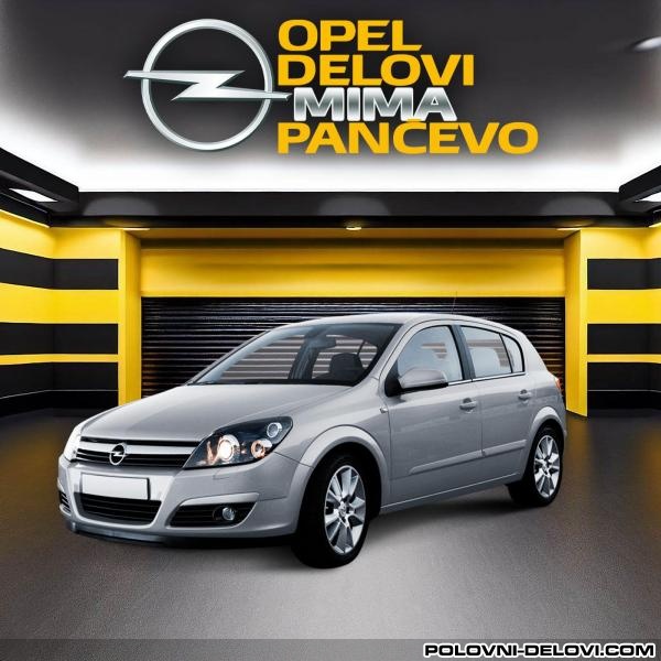 Opel  Astra H Kompletan Auto U Delovima