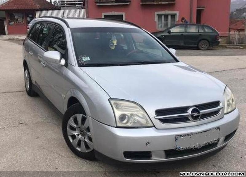 Opel  Vectra C Kompletan Auto U Delovima