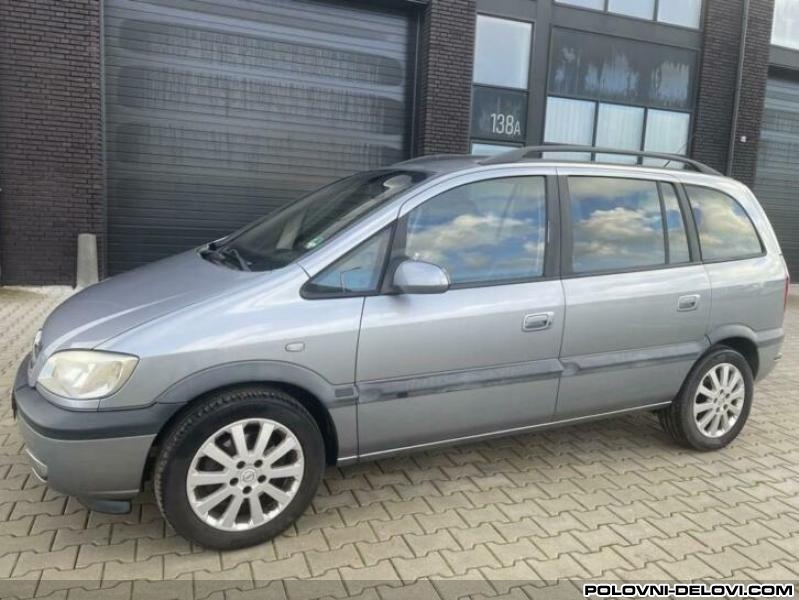 Opel  Zafira A 2.0 Dti 03god Kompletan Auto U Delovima