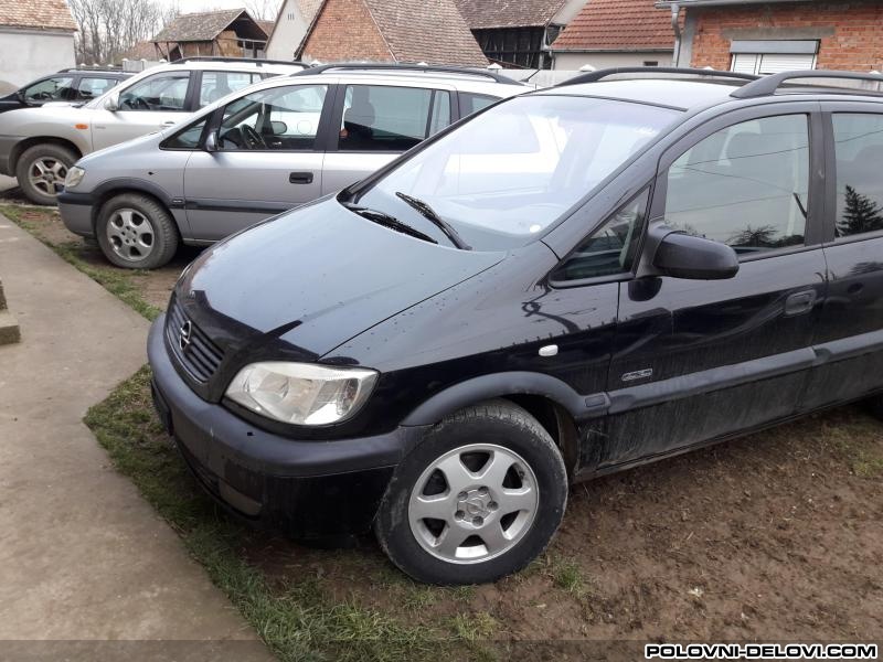 Opel  Zafira A.B Dizeli.benzinci Kompletan Auto U Delovima