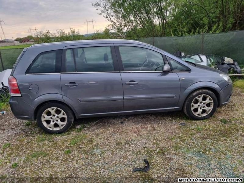 Opel  Zafira B 1.9 C D T I .. Kompletan Auto U Delovima