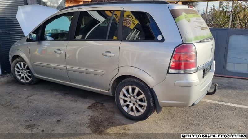 Opel  Zafira B 1.9 C D T I  Kompletan Auto U Delovima