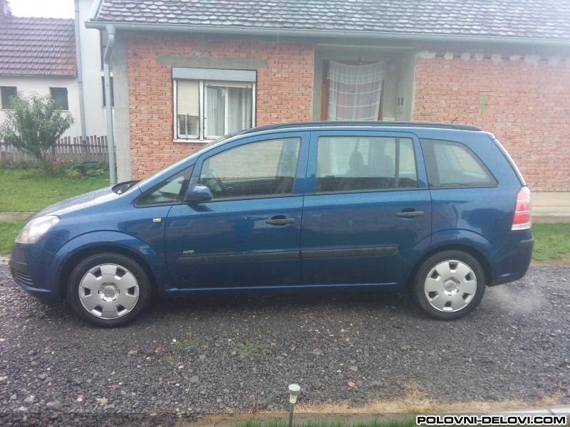 Opel  Zafira B Benzin I Dizel Kompletan Auto U Delovima