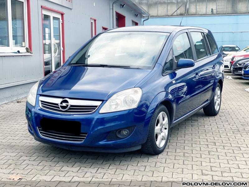 Opel  Zafira B Kompletan Auto U Delovima