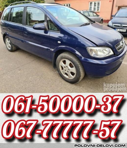 Opel  Zafira Benzin Kompletan Auto U Delovima