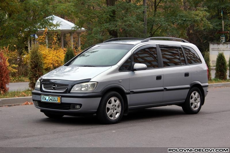 Opel  Zafira  Kompletan Auto U Delovima