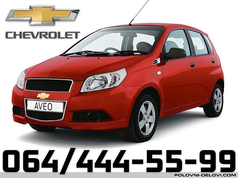 POLOVNI DELOVI Chevrolet  Aveo KOMPLETAN AUTO U DELOVIMA