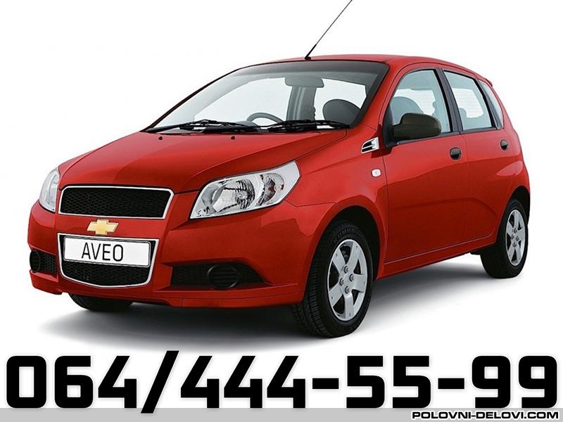 POLOVNI DELOVI Chevrolet  Aveo KOMPLETAN AUTO U DELOVIMA