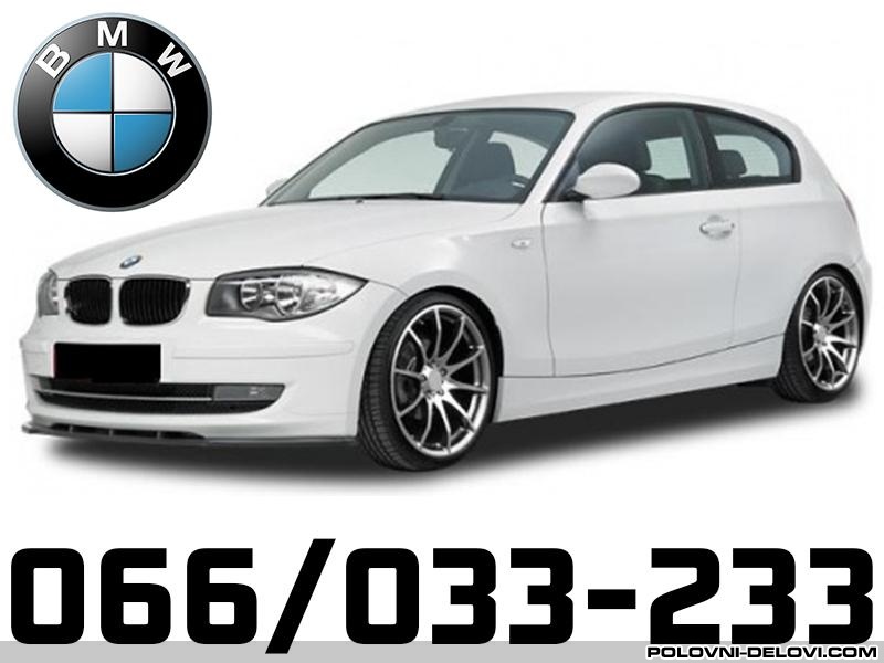 POLOVNI DELOVI Za BMW 1 E87 04-13  KOMPLETAN AUTO U DELOVIMA