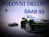Saab  9-3 SAAB 93 DELOVI Kompletan Auto U Delovima
